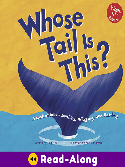 Title details for Whose Tail Is This? by Peg Hall - Available